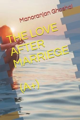 The Love After Marriege
