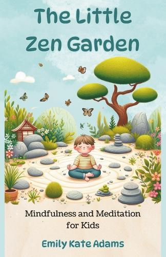 The Little Zen Garden: Exploring Mindfulness and Meditation