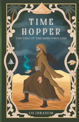 Time Hopper: The Tale Of The Sand Dwellers
