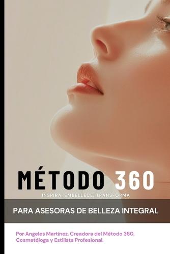 Método 360: Inspira, Embellece, Transforma