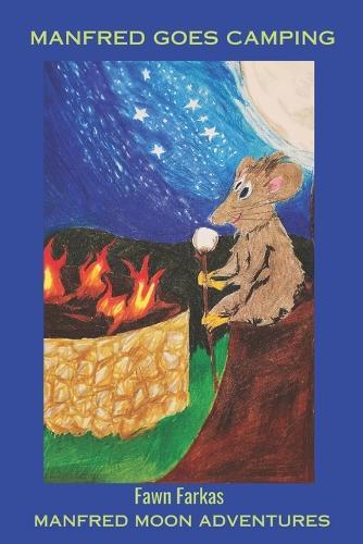 ManFred Goes Camping: ManFred Moon Adventures