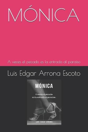 Mónica: A veces el pecado es la entrada al paraíso