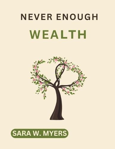 Never Enough Wealth: Finding Fulfillment In Fortune