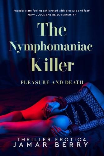 The Nymphomaniac Killer
