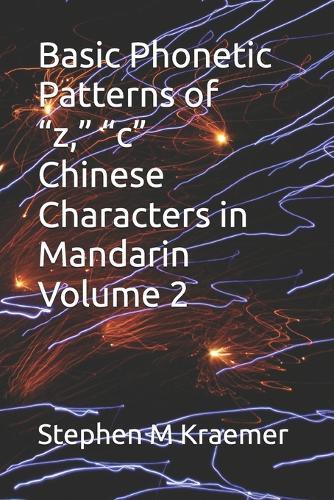 Basic Phonetic Patterns of ""z,"" ""c"" Chinese Characters in Mandarin Volume 2