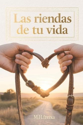 Las riendas de tu vida