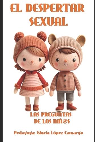 El Despertar Sexual: Las Preguntas de los Niñ@s