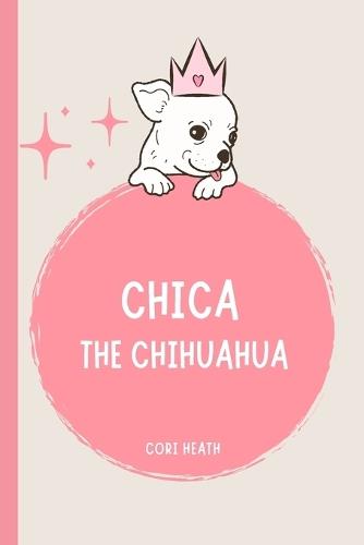 Chica the Chihuahua