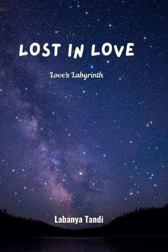 Lost in Love: A Sci-Fi Romance of Interstellar Conflict and Forbidden Passion