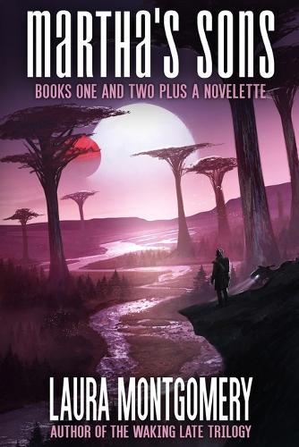Martha's Sons: Books One and Two Plus a Novelette