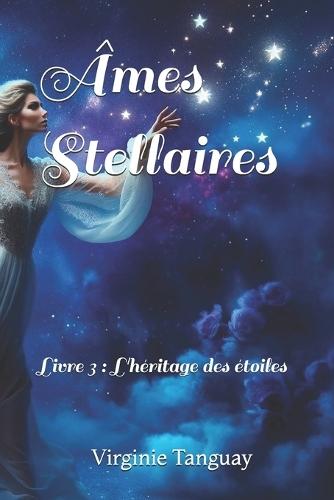 âmes Stellaires: L'héritage des étoiles