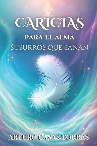Caricias para el alma, Susurros que sanan