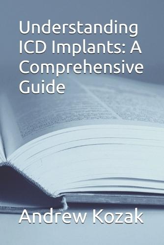 Understanding ICD Implants: A Comprehensive Guide