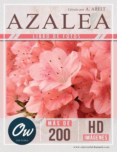 Azalea: Libro de fotos - Más de 200 imágenes HD