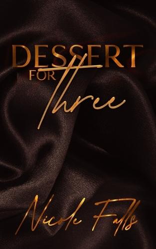 Dessert for Three: an erotic novelette