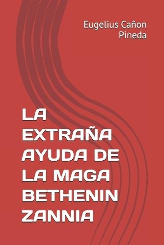 La Extraña Ayuda de la Maga Bethenin Zannia