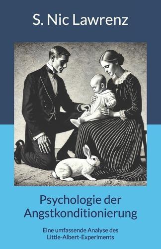 Psychologie der Angstkonditionierung: Eine umfassende Analyse des Little-Albert-Experiments