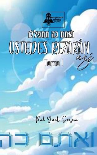 Ustedes rezarán así (tomo 1)