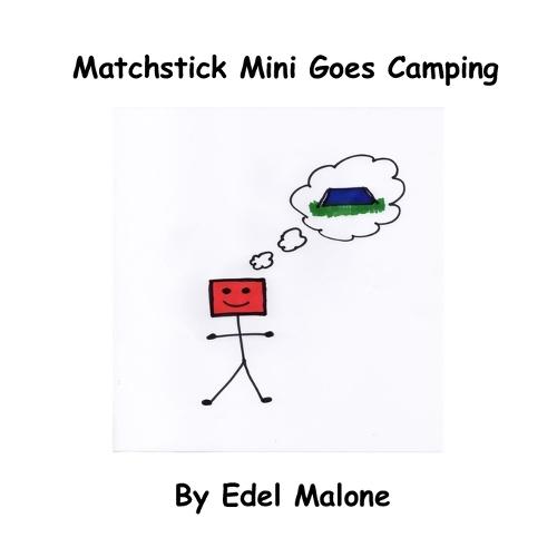 Matchstick Mini goes Camping