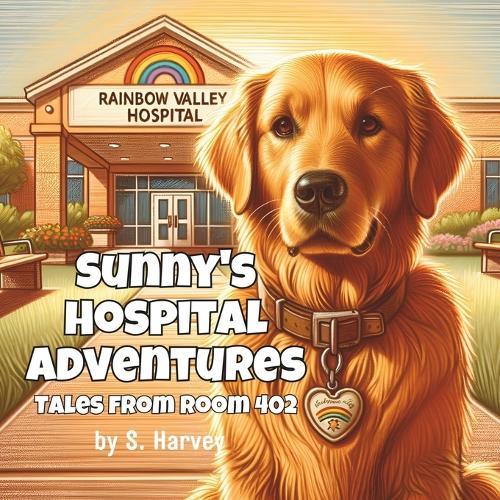 Sunny's Hospital Adventures - Tales from Room 402