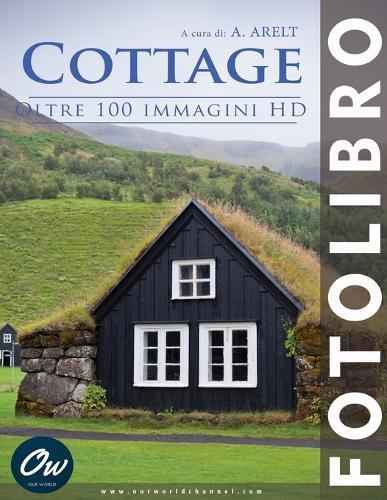 Cottage: Fotolibro - oltre 100 immagini HD