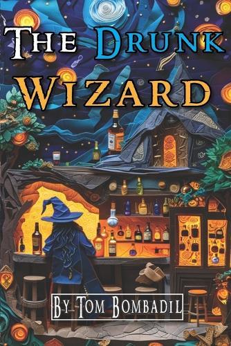 The Drunk Wizard: A Love Story - Rhyming Graphic Novel