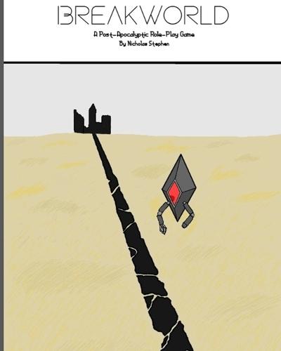 Breakworld: A Post-Apocalyptic Role-Playing Game
