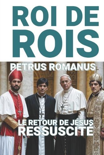 Roi de Rois: Le retour de Jésus ressuscité