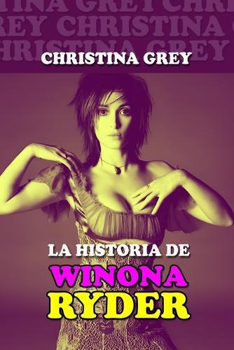 La historia de Winona Ryder