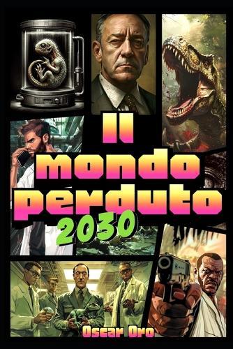 Il Mondo Perduto: 2030