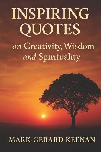 Inspiring Quotes on Creativity, Wisdom, and Spirituality
