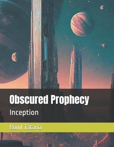 Obscured Prophecy: Inception