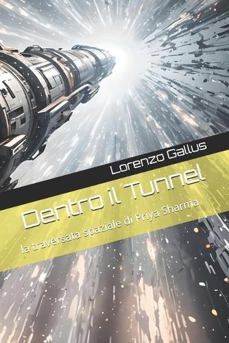 Dentro il Tunnel: la traversata spaziale di Priya Sharma