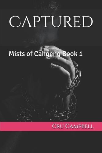 Captured: Mists of Cahgeng Book 1