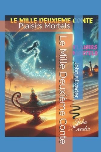 Le Mille Deuxième Conte: Plaisirs Mortels