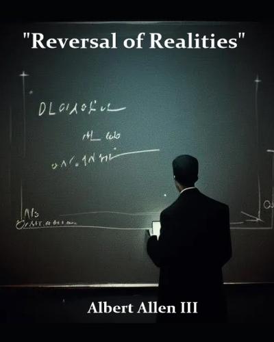 Reversal of Realities: The Legacy of Albert Allen III""
