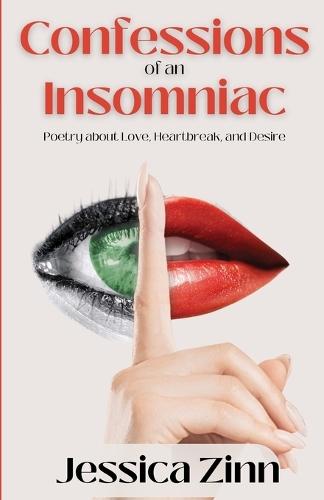 Confessions of an Insomniac: Poetry about Love, Heartbreak, and Desire