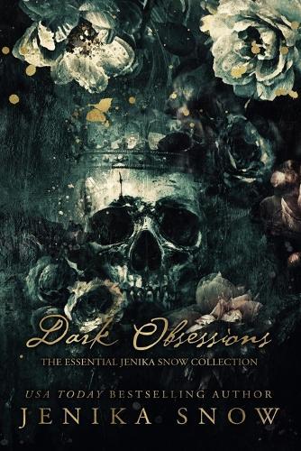 Dark Obsessions: The Essential Jenika Snow Collection