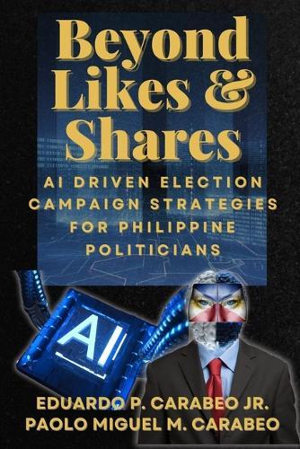 Beyond Like and Shares: AI Driven Election Campaign Strategies for Philippine Politicians
