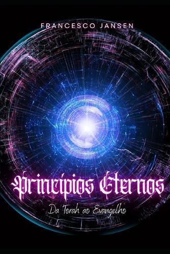Princípios Eternos: Da Torah ao Evangelho
