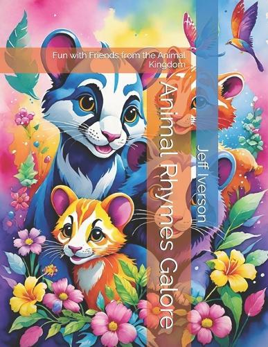 Animal Rhymes Galore: Fun with Friends from the Animal Kingdom
