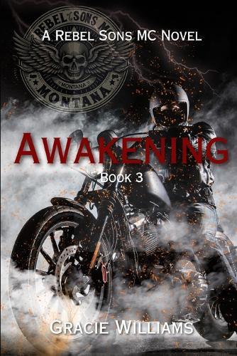 Awakening: Rebel Sons MC Book 3