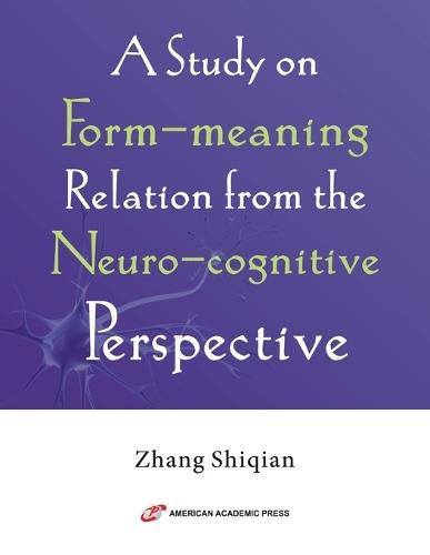 A Study on Form-meaning Relation from the Neuro-cognitive Perspective