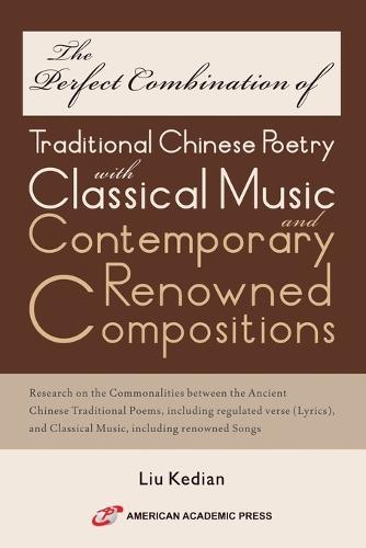 The Perfect Combination of Traditional Chinese Poetry with Classical Music and Contemporary Renowned Compositions