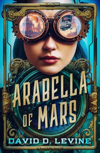 Arabella of Mars: Volume 1