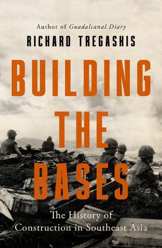 Building the Bases: The History of Construction in Southeast Asia