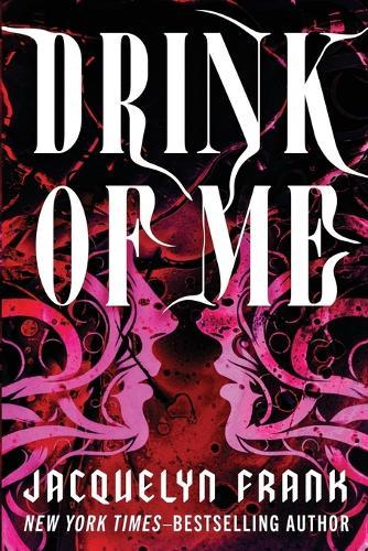 Drink of Me