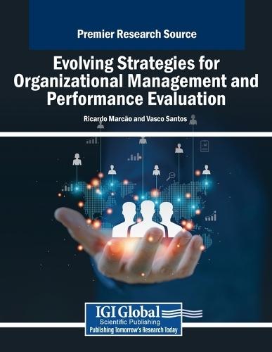 Evolving Strategies for Organizational Management and Performance Evaluation