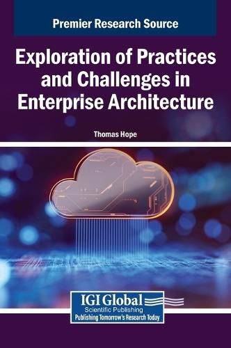Exploration of Practices and Challenges in Enterprise Architecture