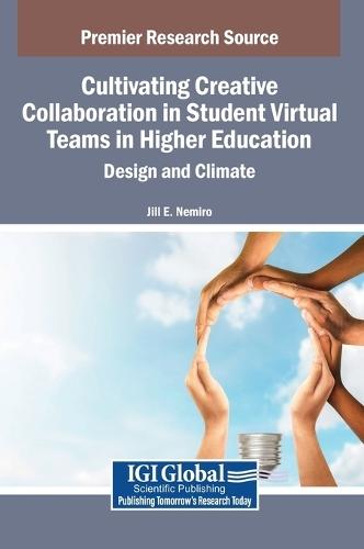 Cultivating Creative Collaboration in Student Virtual Teams in Higher Education: Design and Climate